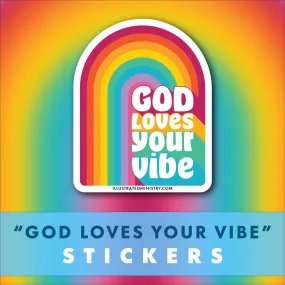 "God Loves Your Vibe" Stickers